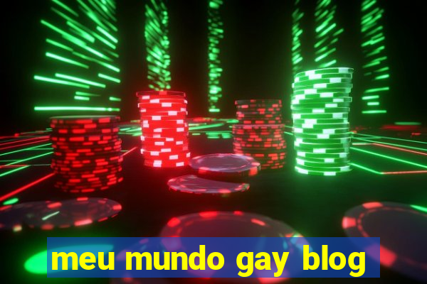 meu mundo gay blog